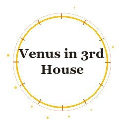 Venus in 3rd House